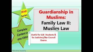 Muslim Law  Guardianship in Muslims [upl. by Trebleda227]