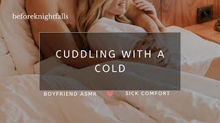 ASMR cuddling with a cold [upl. by Nedlog]