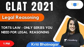 TORTS LAW  ONLY SERIES YOU NEED FOR LEGAL REASONING l CLAT 2021 l Unacademy LAW l Kriti Bhatnagar [upl. by Yartnod322]