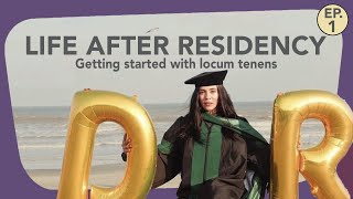 Life after residency EP 1 Getting started in locum tenens [upl. by Naitsabes300]