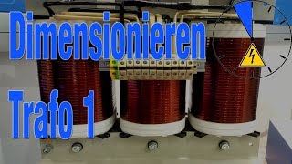 4K Dimensionieren eines Transformators Grundlagen 1 [upl. by Kerns809]