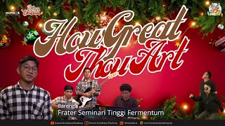 HOW GREAT THOU ART with Frater Seminari Tinggi Fermentum  Christmas Carol Rumah Nony 2023 [upl. by Animar486]