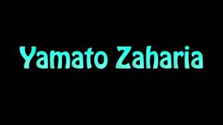 Learn How To Pronounce Yamato Zaharia [upl. by Suhcnip]