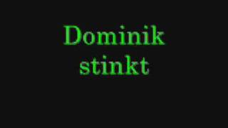 Dominik stinkt [upl. by Enyad]