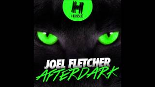 Joel Fletcher  Afterdark Original Mix [upl. by Behm984]