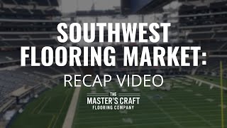 Southwest Flooring Market 2021  The Masters Craft Recap Video [upl. by Fang]