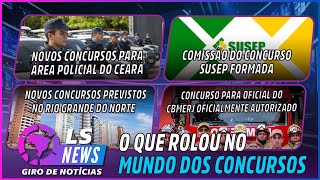 Comissão do concurso SUSEP formada  Novos concursos no RN  Novos concursos área policial do Ceará [upl. by Llemmart322]