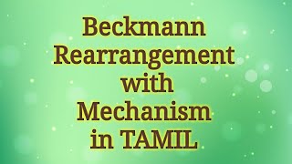 Beckmann RearrangementMechanismTamil [upl. by Inalaehak]