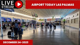 Gran Canaria LIVE AIRPORT TODAY  LAS PALMAS DECEMBER 24  2023 [upl. by Eelyab]