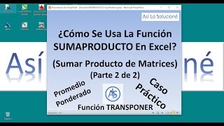 ¿Cómo se Usa la Función SUMAPRODUCTO en Excel  Promedio Ponderado  Caso Práctico 2 de 2 [upl. by Walley93]