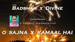 O Sajna X Kamaal Hai  Badshah Divine Nikhita  DJ  Arinatul [upl. by Nuahs]