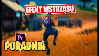 PORADNIK EFEKT WSTRZĄSU Edytuj jak Flea Sack LMGK  PREMIERE PRO [upl. by Ellenahc268]