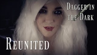 ☆★ASMR★☆ Alicia  Reunited  Dagger in the Dark [upl. by Tolkan]