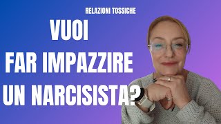 VUOI FARE IMPAZZIRE UN NARCISISTA [upl. by Ibbie]