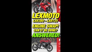 Lexmoto LXR 380cc  LXR125cc Engine Swap Can it be done ANSWERED SHORTS [upl. by Teillo]