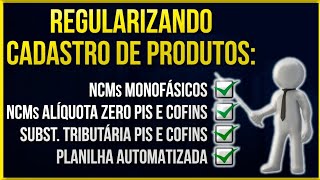 COMO REGULARIZAR CADASTRO DE PRODUTOS MONOFÁSICOS DE PIS E COFINS USANDO O EXCEL [upl. by Rehoptsirhc]