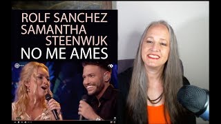 Voice Teacher Reaction to Rolf Sanchez amp Samantha Steenwijk  No Me Ames  Beste Zangers 2019 [upl. by Amairam]