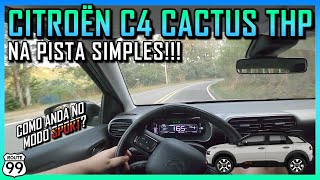 COMO É NA PISTA SIMPLES O CITROËN C4 CACTUS THP [upl. by Allerus]