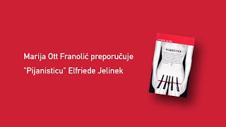 Marija Ott Franolić preporučuje quotPijanisticuquot Elfriede Jelinek [upl. by Dick]