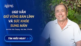 U60 VẪN GIỮ VỮNG PHONG ĐỘ VÀ SỨC KHỎE SUNG MÃN  Khám phá bí quyết từ Alipas [upl. by Avitzur815]