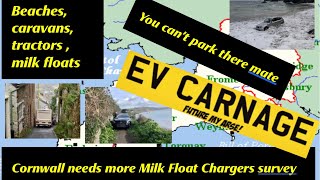 EV Carnage response to Cornwall survey on Milk Float Charging Locations [upl. by Ydok]