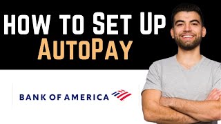 ✅ How To Set Up AutoPay On Bank Of America Full Guide [upl. by Buffy647]