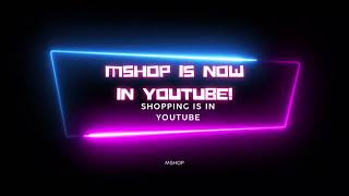 INTRODUCING MSHOP IN YOUTUBE [upl. by Anatnas988]