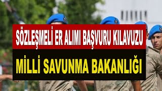 MSB DENİZ VE HAVA KUVVETLERİ KOMUTANLIKLARI SÖZLEŞMELİ ER ALIMI BAŞVURU KILAVUZU [upl. by Aloiv]