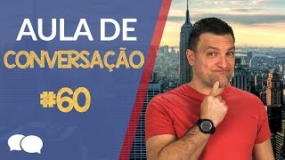 Aula de INGLÊS Conversação  Aula  60 [upl. by Trillby]