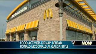 Food Activists Kidnap amp Behead Ronald McDonald [upl. by Schell]