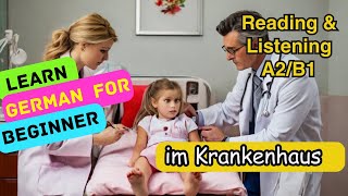 German short story for beginners  Learn easy German  Listening amp Reading  im Krankenhaus [upl. by Eceined]