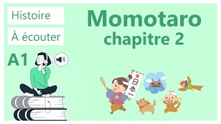 Histoire à écouter en français facile  Momotaro  chapitre 2 niveau A1 [upl. by Eberhard]