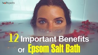 12 Important Benefits Of Epsom Salt Bath  Healthspectra [upl. by Nilesoj]