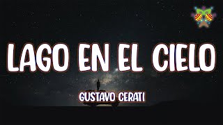 Gustavo Cerati  Lago en el cielo  LetraLyrics [upl. by Ogait628]