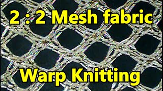 Design details of Net fabric Loop Structure Tricot Warp Knitting Karl Mayer 트리코트 경편 Mesh 망사 원단 편직 [upl. by Lubbi]