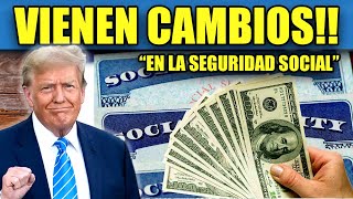 quot¡Cambios en la Seguridad Social con Trump Lo Que Se Vienequot [upl. by Tail]