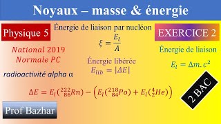 exercice 2 Noyaux masse énergie 2bac biof [upl. by Martainn]