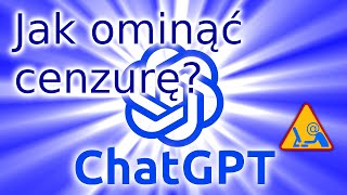 Jak ominąć cenzurę ChatGPT podpowiada [upl. by Ecertal314]