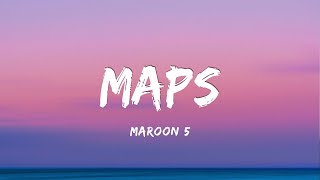 Maps  Maroon 5 Lyrics 🎵 [upl. by Risa]