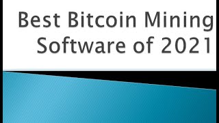 Best Bitcoin Mining Software Reviews and Download Links [upl. by Cirtap]