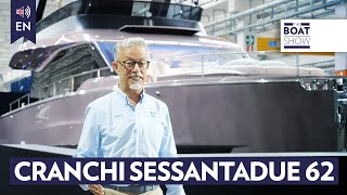 ENG NEW CRANCHI SESSANTADUE 62 FLY  Exclusive Walkthrough Review  The Boat Show [upl. by Watkins]