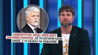 Komentátor Pavel nižší růst důchodů podepíše Až to Ústavní soud shodí z té paseky se pobavíme [upl. by Areid423]