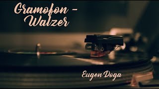 Gramofon  Walzer  Eugen Doga  Eveline Hoffmann [upl. by Wystand]