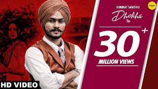 HIMMAT SANDHU  Dhokha Official Video Gill Raunta  Punjabi Sad Song  Ishtar Punjabi [upl. by Deacon428]