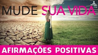 Afirmações POSITIVAS para MUDAR SUA VIDA 😀🤩  Realização Pessoal  Pensamentos positivos [upl. by Llenart530]