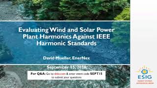 Webinar Evaluating Wind and Solar Power Plant Harmonics Against IEEE Harmonic Standards [upl. by Ailatan]