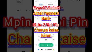 Airtel Payment Bank ka M Pin amp UPI Pin kaise badle Airtel Payment Bank ka MPIN kaise change kare [upl. by Ayahc]