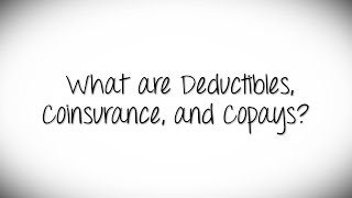 What Are Deductibles Coinsurance and Copays [upl. by Gorden]