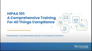 HIPAA 101 A Comprehensive Training for All Things Compliance webinar [upl. by Suoicul]