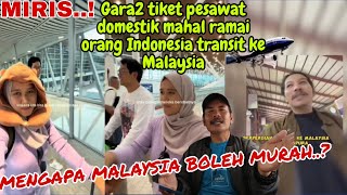 MIRIS❗️MENGAPA TIKET PESAWAT INDONESIA🇲🇨MAHAL amp MALAYSIA🇲🇾 BISA MURAH [upl. by Fachanan10]